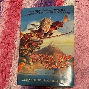 Peter Pan in Scarlet Hardcover Book By Geraldine McCaughrean